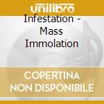 Infestation - Mass Immolation