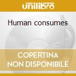 Human consumes cd