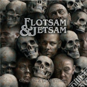 Flotsam & Jetsam - Once In A Deathtime cd musicale di Flotsam & Jetsam