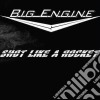 Big Engine - Shot Like A Rocket cd