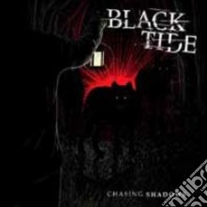 Black Tide - Chasing Shadows cd musicale di Black Tide
