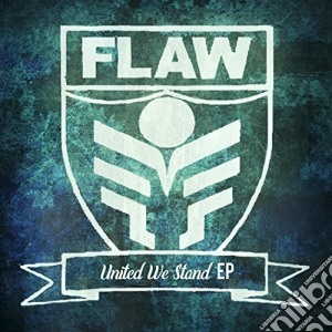 Flaw - United We Stand cd musicale di Flaw