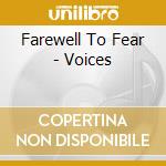 Farewell To Fear - Voices cd musicale di Farewell To Fear