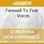 Farewell To Fear - Voices cd