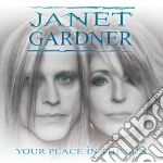 Janet Gardner - Your Place In The Sun cd
