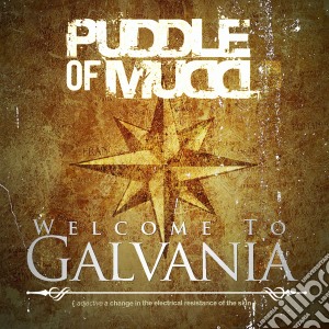 Puddle Of Mudd - Welcome To Galvania cd musicale