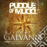 Puddle Of Mudd - Welcome To Galvania cd