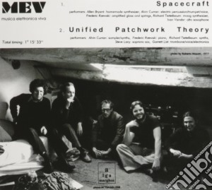 Musica Elettronica Viva - Spacecraft/Unified Patchwork Theory cd musicale di Mev