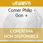 Corner Philip - Gon + cd musicale di Corner Philip