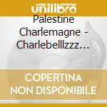 Palestine Charlemagne - Charlebelllzzz At Saint Thomas cd musicale di Palestine Charlemagne