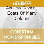 Aimless Device - Coats Of Many Colours cd musicale di Device Aimless