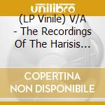 (LP Vinile) V/A - The Recordings Of The Harisis Group From Northern vinile