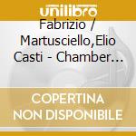 Fabrizio / Martusciello,Elio Casti - Chamber Rites cd