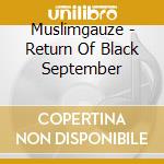 Muslimgauze - Return Of Black September cd