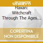 Haxan: Witchcraft Through The Ages (Narrated By William S. Burroughs) cd musicale di William Burroughs