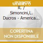 R. / Simoncini,L. Ducros - America Amore Amaro cd