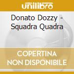 Donato Dozzy - Squadra Quadra cd musicale di Donato Dozzy