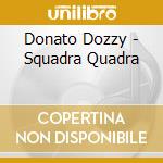 Donato Dozzy - Squadra Quadra cd