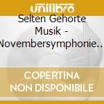Selten Gehorte Musik - Novembersymphonie (Doppelsymphonie) cd