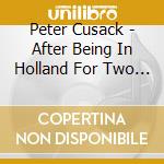 Peter Cusack - After Being In Holland For Two Years cd