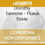Dorothy Iannone - Fluxus Essay cd musicale di Dorothy Iannone