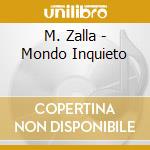 M. Zalla - Mondo Inquieto cd