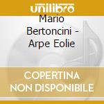 Mario Bertoncini - Arpe Eolie cd musicale di Mario Bertoncini