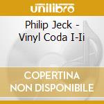 Philip Jeck - Vinyl Coda I-Ii cd musicale di Philip Jeck