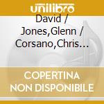 David / Jones,Glenn / Corsano,Chris Greenberger - An Idea In Everything cd musicale di David / Jones,Glenn / Corsano,Chris Greenberger