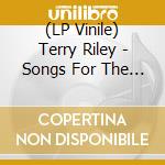 (LP Vinile) Terry Riley - Songs For The Ten Voices Of The Two Prophets vinile