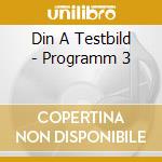 Din A Testbild - Programm 3 cd