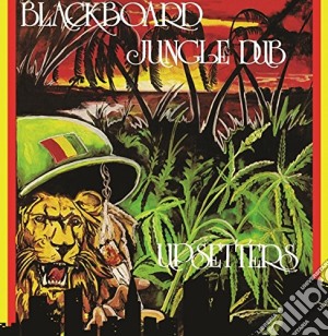 Lee Scratch Perry & The Upsetters - Blackboard Jungle Dub cd musicale di Lee Scratch Perry & The Upsetters