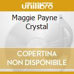 Maggie Payne - Crystal