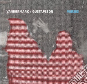 Ken Vandermark / Mats Gustafsson - Verses cd musicale di Ken / Gustafsson,Mats Vandermark