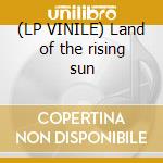 (LP VINILE) Land of the rising sun cd