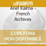 Ariel Kalma - French Archives cd