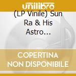 (LP Vinile) Sun Ra & His Astro Ihnfinity Arkestra - Sun Embassy lp vinile di Sun Ra & His Astro Ihnfinity Arkestra