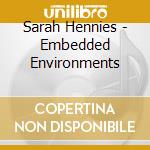 Sarah Hennies - Embedded Environments cd musicale di Sarah Hennies