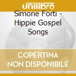 Simone Forti - Hippie Gospel Songs cd