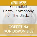 Controlled Death - Symphony For The Black Murder cd