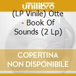(LP Vinile) Otte - Book Of Sounds (2 Lp) lp vinile di Otte