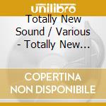 Totally New Sound / Various - Totally New Sound / Various cd
