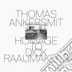 Thomas Ankersmit - Homage To Dick Raaijmakers