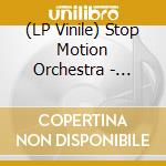 (LP Vinile) Stop Motion Orchestra - Lightworks lp vinile di Stop Motion Orchestra
