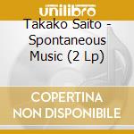 Takako Saito - Spontaneous Music (2 Lp) cd