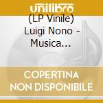 (LP Vinile) Luigi Nono - Musica Manifesto N 1 lp vinile di Luigi Nono