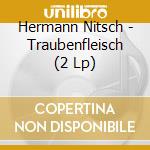 Hermann Nitsch - Traubenfleisch (2 Lp) cd