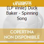 (LP Vinile) Duck Baker - Spinning Song vinile