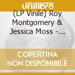 (LP Vinile) Roy Montgomery & Jessica Moss - Last Year'S Man / After Vermeer vinile