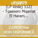 (LP Vinile) 1127 - Tqaseem Mqamat El Haram 2016-2019 vinile